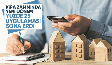 Kira zammında yüzde 25 uygulaması bitti, TÜFE dönemi başladı