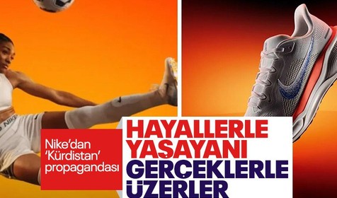 Nike'ın reklam filminde Kürdistan propagandası!