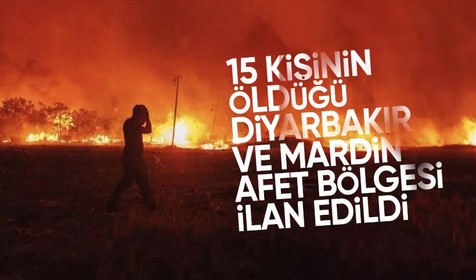 Son Dakika: Diyarbakır ve Mardin afet bölgesi ilan edildi