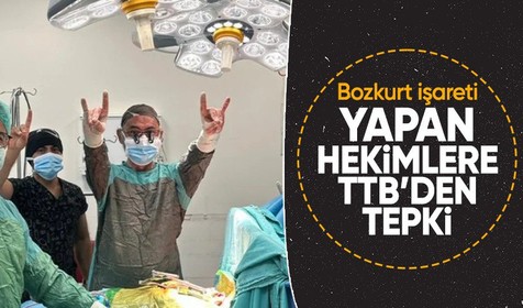 Bozkurt işareti yapan hekimlere Türk Tabipler Birliği'nden tepki