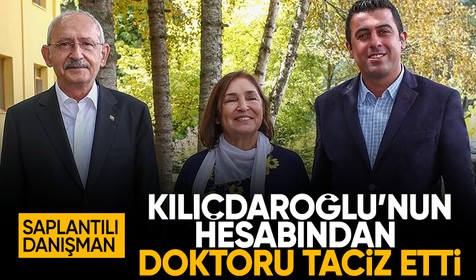 Saplantılı danışman Kılıçdaroğlu'nun hesabından kadın doktora taciz mesajları attı