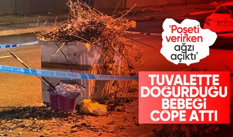 Tuvalette doğurduğu bebeğini çöpe atan anne tahliyesini istedi