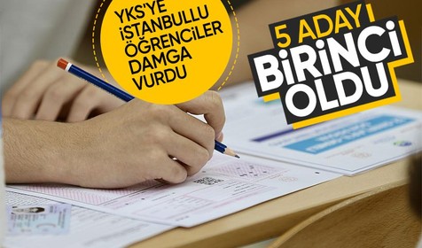 YKS'ye İstanbullu öğrenciler damga vurdu! 5 aday birinci oldu