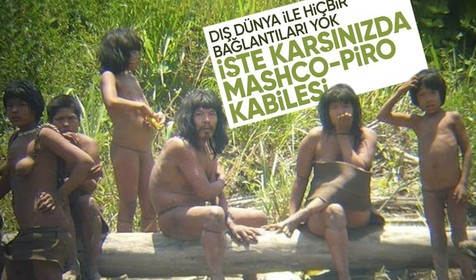 Peru'da yaşayan ve dünya ile bağlantı kurmamış Mashco Piro kabilesi, ağaç kesimi sebebiyle tehlikede...