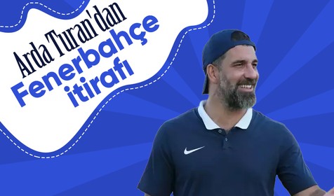Eyüpspor Teknik Direktörü Arda Turan'dan Fenerbahçe itirafı!