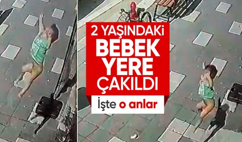 2 yaşındaki bebek pencereden düştü: İşte o anlar