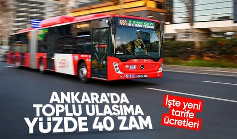 Ankara'da toplu ulaşıma yüzde 40 zam!