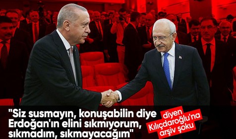 Kemal Kılıçdaroğlu'nun 'Erdoğan'ın elini sıkmıyorum' sözlerine arşivlerden yanıt