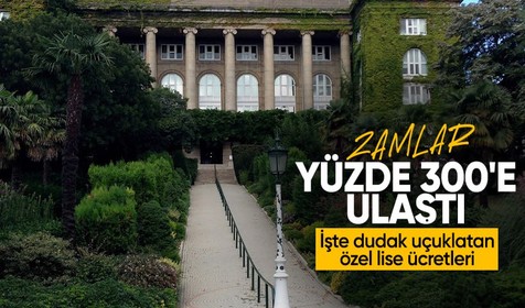 Özel lise ücretleri dudak uçuklatıyor! Yüzde 300'e varan zamlarla fiyatlar 1 milyon TL'yi aştı