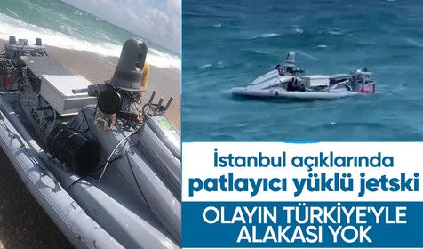 İstanbul açıklarında patlayıcı yüklü jetski bulundu! Ukrayna'ya ait olduğu tahmin ediliyor