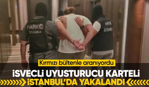 Kırmızı bültenle aranan uyuşturucu karteli İstanbul'da yakalandı