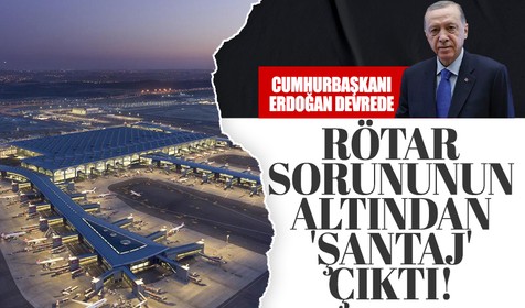 Uçuşlarda rötar sorununun altından 'şantaj' çıktı! Tepkilerin ardından Cumhurbaşkanı Erdoğan devrede