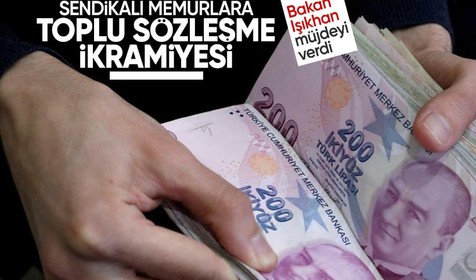 Bakan Işık duyurdu! Sendikalı memurlara 641 TL toplu sözleşme ikramiyesi