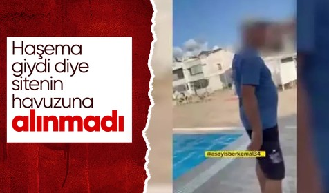Haşemalı kadının havuza girişi engellendi