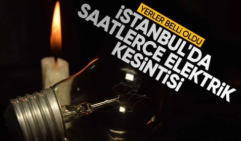 Aman dikkat! İstanbul'da saatlerce elektrik kesintisi! İşte elektriğin olmayacağı yerler