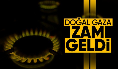 BOTAŞ duyurdu: Doğal gaza zam geldi