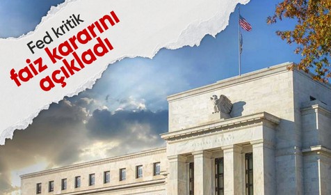 Son Dakika: Fed kritik faiz kararını açıkladı