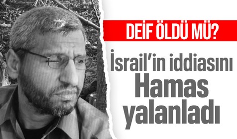 Hamas'ın askeri lideri Muhammed Deif öldü mü? İsrail'in iddiasına Hamas'tan yalanlama