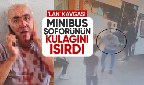 Hatay'da tartıştığı minibüs şoförünün kulağını ısırarak kopardı