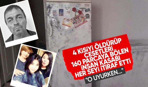 4 kişiyi öldürüp 160 parçaya bölen insan kasabından itiraf geldi: O uyurken telefondan kimlerle konuştuğunu dinliyordum