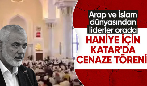 Şehit Haniye'ye Doha'da veda