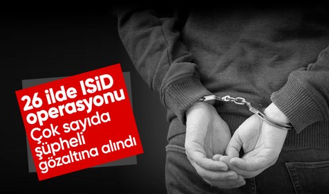26 ilde IŞİD operasyonu: 99 gözaltı