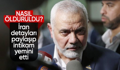 Haniye nasıl öldürüldü? İran detayları paylaşıp intikam yemini etti
