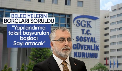 Bakan Işıkhan'dan belediyelerin SGK borcu hakkında açıklama: Yapılandırma, taksit başvuruları oldu