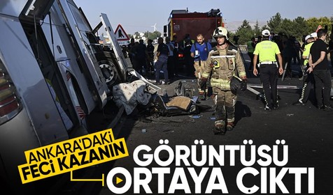 Ankara’da feci kazaya karışan otobüsün son görüntüsü ortaya çıktı