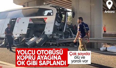 Ankara'da otobüs üst geçit ayağına saplandı: 9 ölü, 26 yaralı