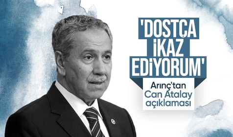Bülent Arınç'tan Can Atalay açıklaması: Dostça ikaz ediyorum