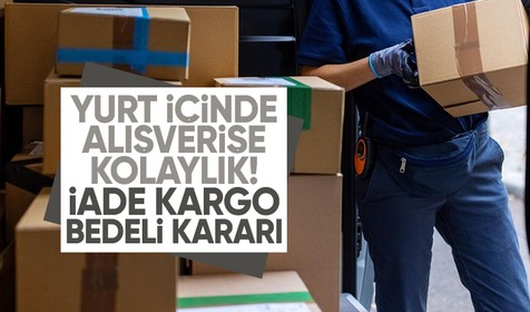 Ticaret Bakanlığı'ndan iade kargo bedeli kararı: Resmi Gazete'de yayımlandı