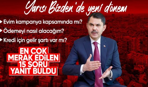 'Yarısı Bizden Kampanyası'nda merak edilen 15 soru | Bakan Kurum tek tek yanıtladı