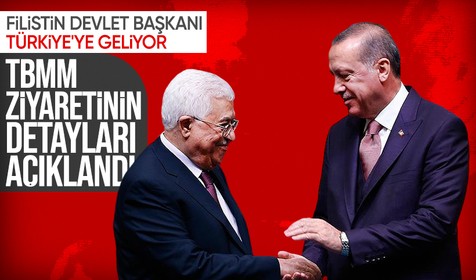 Filistin Devlet Başkanı Abbas'ın TBMM ziyaretinin detayları açıklandı