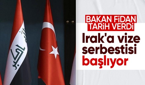 Bakan Fidan duyurdu: Irak'a 'vize serbestisi' kararı alındı