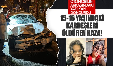 15-16 yaşındaki 2 kız kardeşi hayattan koparan kaza! Çarpan otomobilin arkasındaki yazı tüyler ürpertti