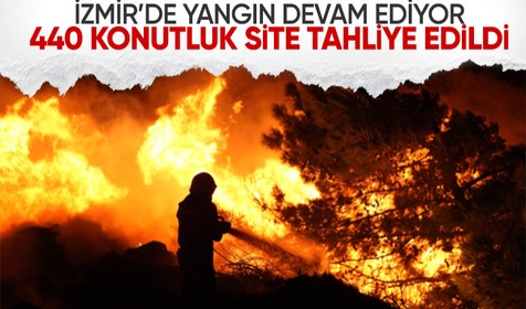 İzmir'de devam eden yangın sebebiyle 440 konutluk site tahliye edildi