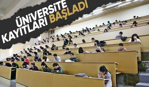 Üniversite kayıtları başladı