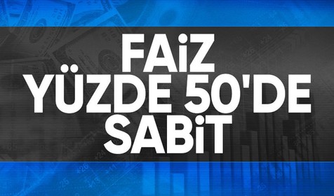 Merkez Bankası faizi yüzde 50'de sabit tuttu