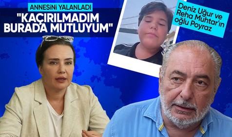 Deniz Uğur'un 'çocuğumu kaçırdılar' feryadına oğlundan yalanlama: Kaçırılmadım, başka yere gitmek istemiyorum