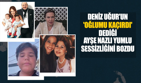 Deniz Uğur'un oğlu Poyraz'ı kaçırdığını iddia ettiği Ayşe Nazlı Yumlu sessizliğini bozdu: Yazılanları çizilenleri şaşkınlıkla izliyoruz