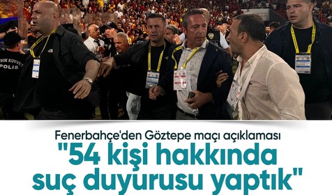 Fenerbahçe'den Göztepe maçı için açıklama: 54 kişi hakkında suç duyurusu yaptık