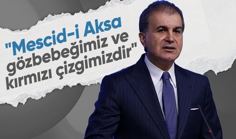 AK Parti Sözcüsü Çelik'ten İsrail'e sinagog tepkisi: Mescid-i Aksa kırmızı çizgimizdir