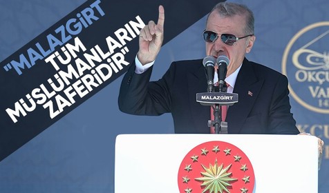 Cumhurbaşkanı Erdoğan: Malazgirt Türkler ile birlikte tüm Müslümanların zaferidir