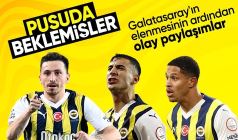 Fenerbahçeli futbolcular pusuda beklemiş! Galatasaray'ın elenmesinin ardından olay paylaşımlar
