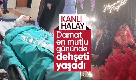 Damat, en mutlu gününde dehşeti yaşadı! Halay kavgasında kan aktı