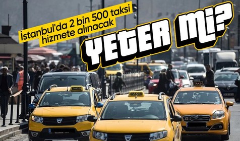İstanbul'da yeni taksi teklifi onaylandı: 2 bin 500 taksi hizmete alınacak