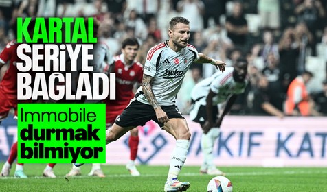 Beşiktaş kazanmaya devam ediyor! Sahnede yine Immobile var