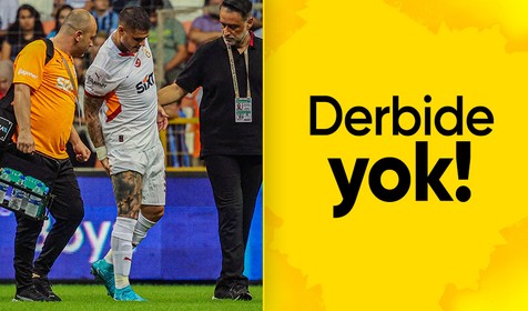Galatasaray'a Icardi'den kötü haber: Fenerbahçe derbisinde yok