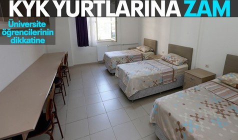 KYK yurt ücretlerine yüzde 50 zam geldi